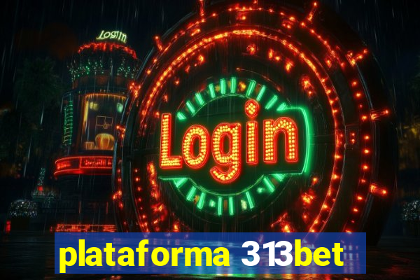 plataforma 313bet